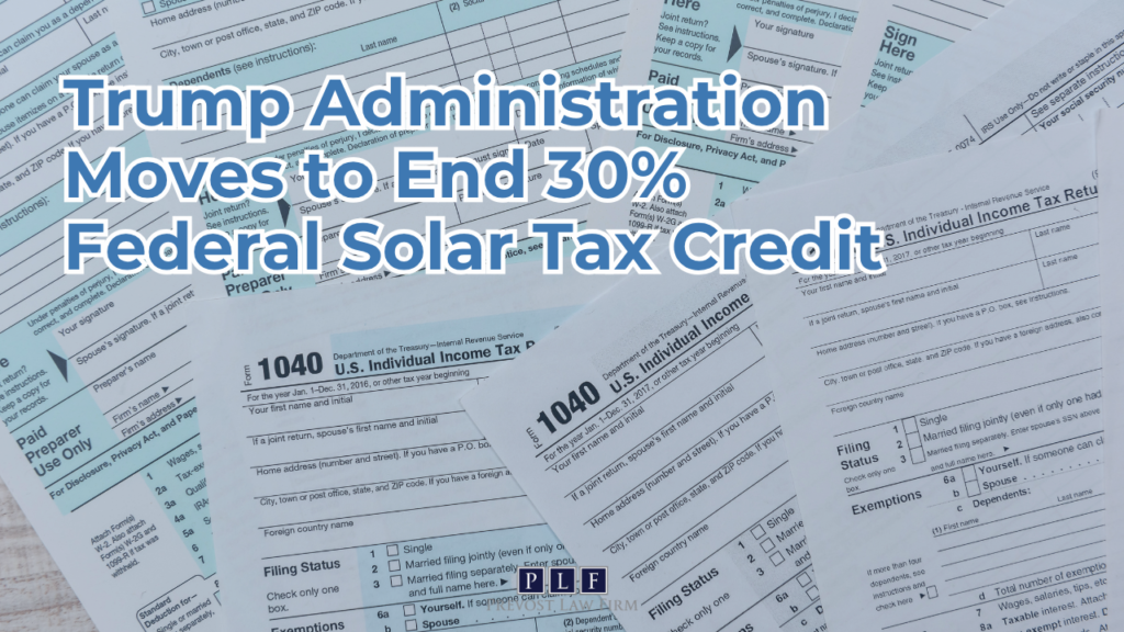 Trump Administration Moves to End 30% Federal Solar Tax Credit