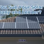 text over image with house withn solar panels - can you sue your solar company and lender